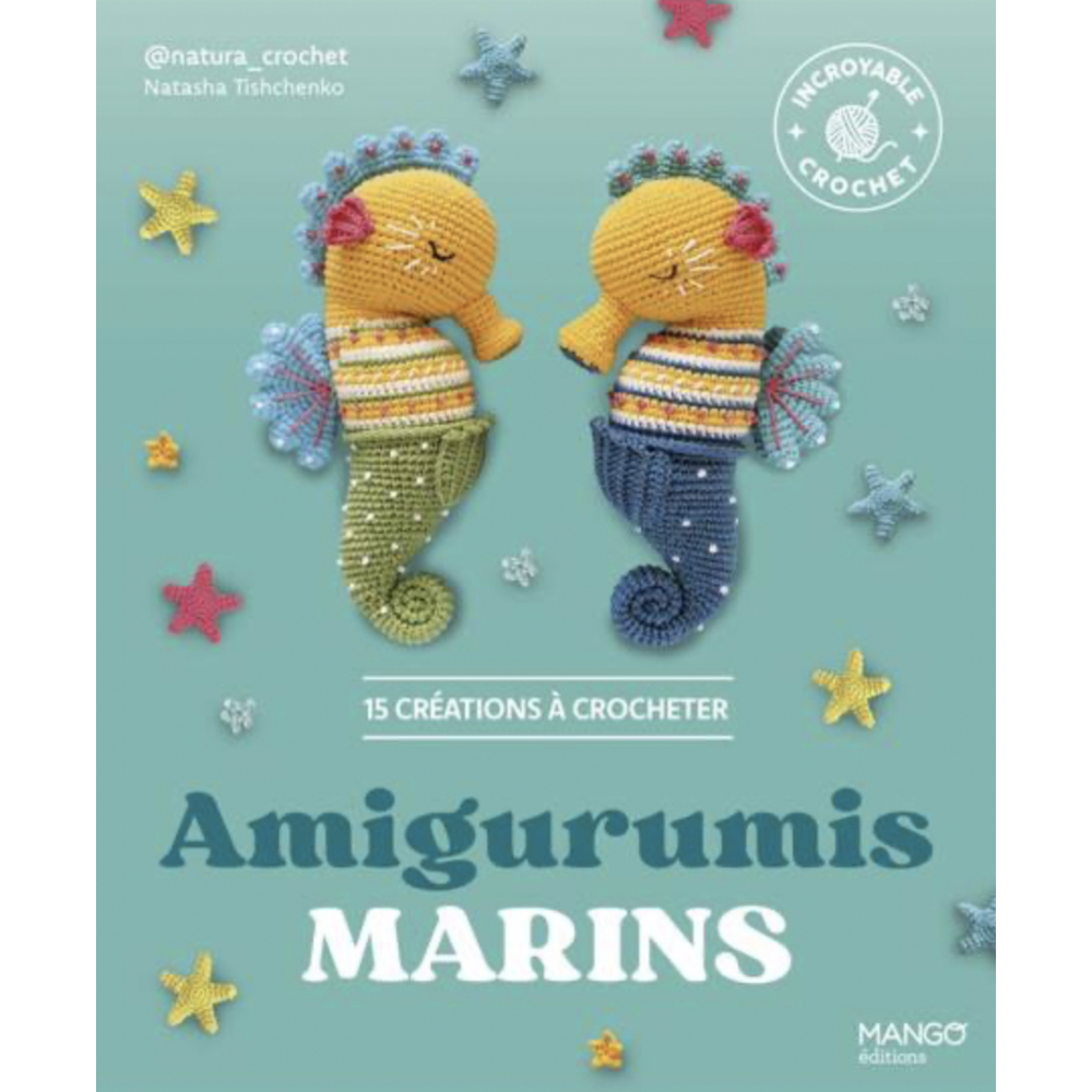 AMIGURUMIS MARINS - 15 CREATIONS A CROCHETER