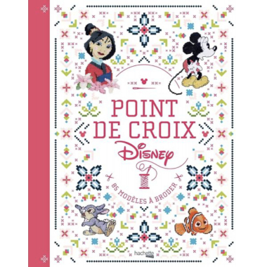 POINT DE CROIX DISNEY - 85 MODELES A BRODER