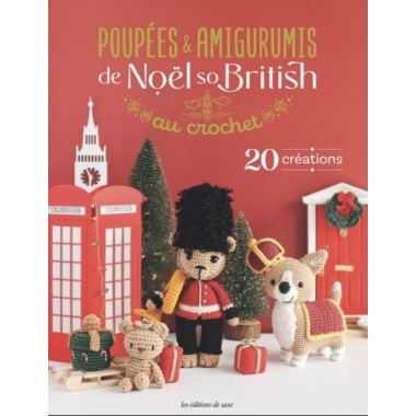 POUPEES & AMIGURUMIS DE NOEL SO BRITISH AU CROCHET - 20 CREATIONS