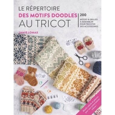 LE REPERTOIRE DES MOTIFS DOODLES AU TRICOT - 200 MOTIFS