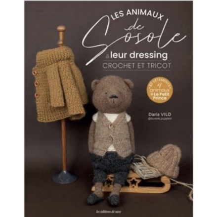 LES ANIMAUX DE SOSOLE & LEUR DRESSING - CROCHET ET TRICOT