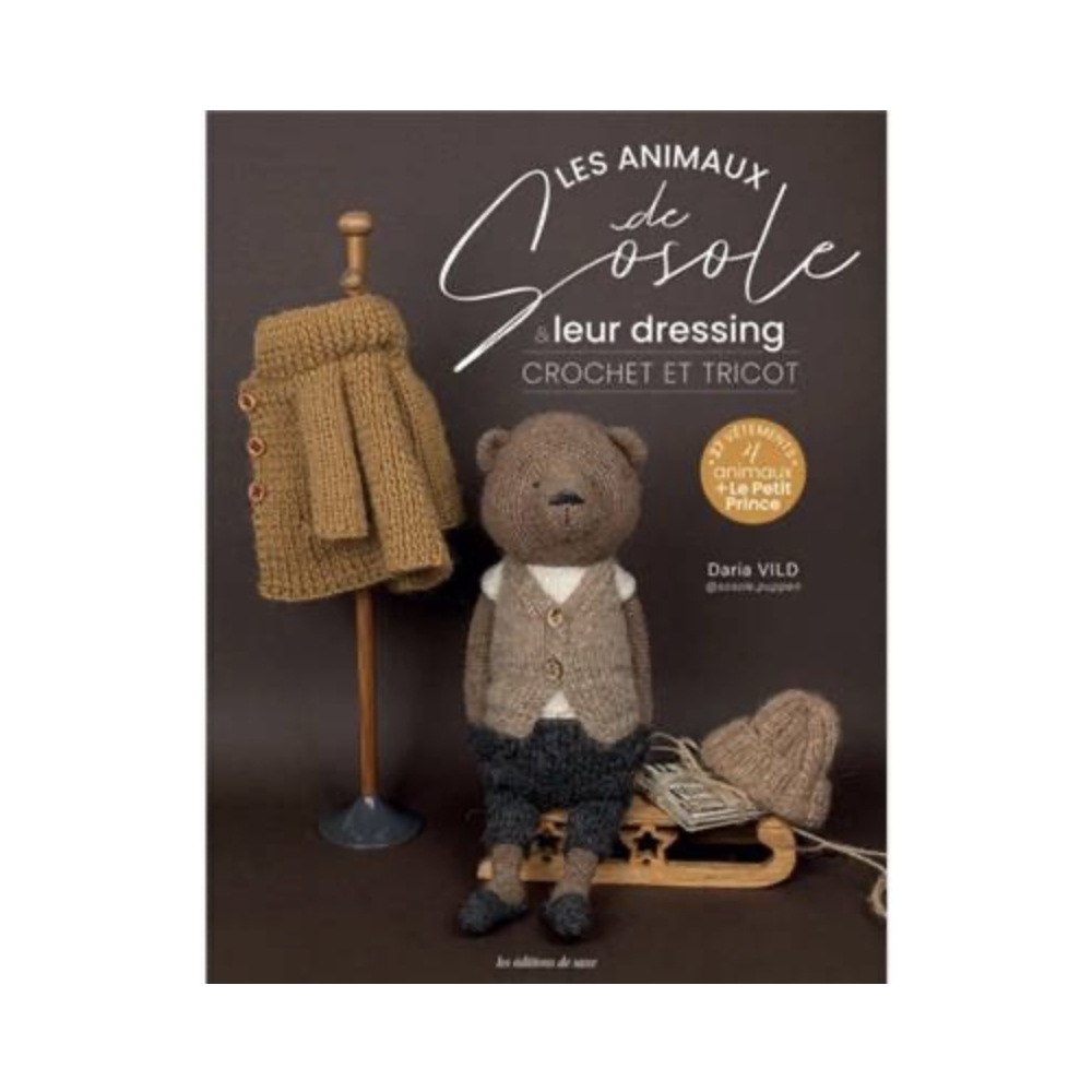 LES ANIMAUX DE SOSOLE & LEUR DRESSING - CROCHET ET TRICOT