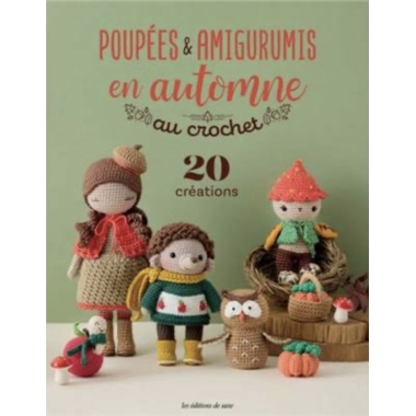 POUPEES & AMIGURUMIS EN AUTOMNE AU CROCHET - 20 CREATIONS