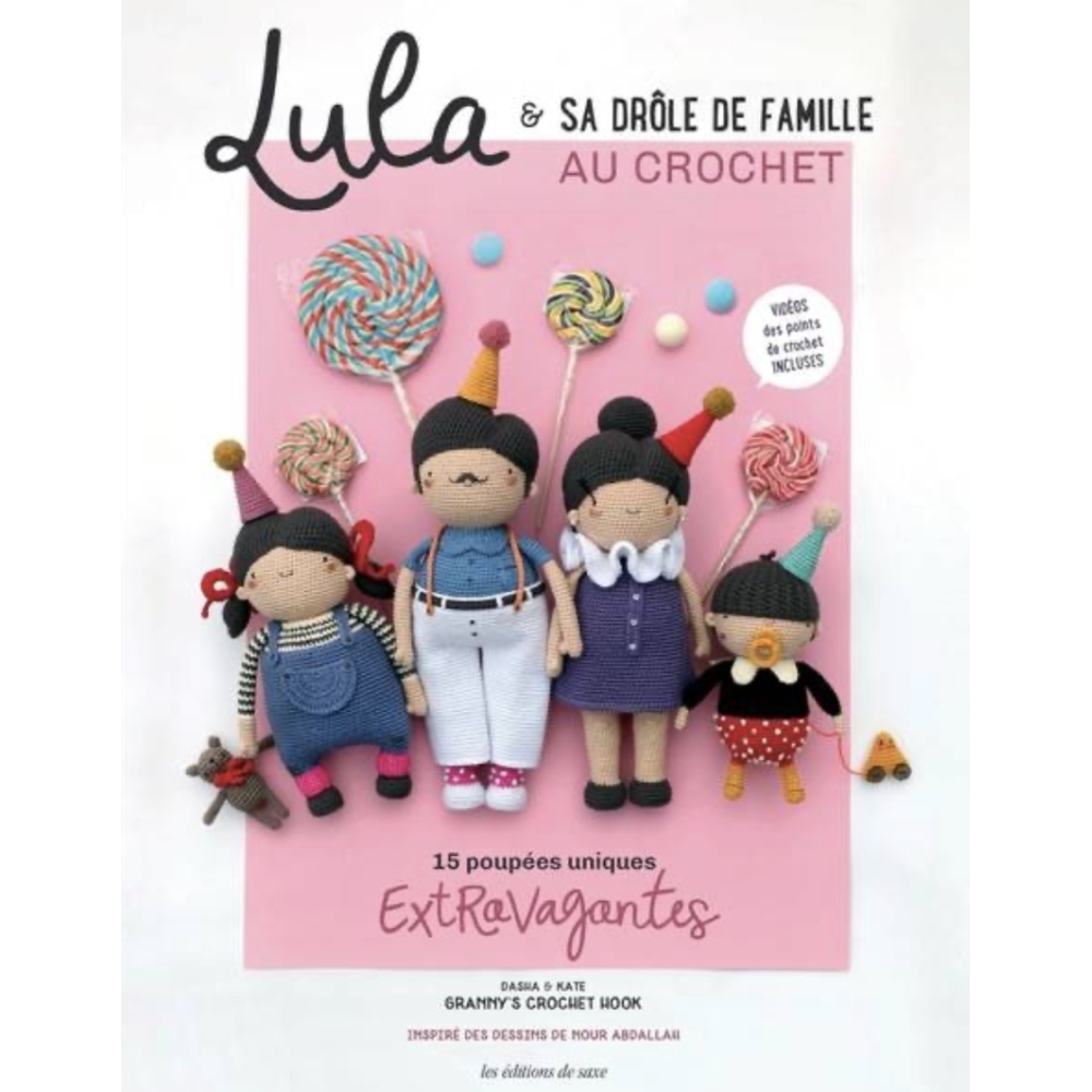 LULA & SA DROLE DE FAMILLE AU CROCHET - 15 POUPEES UNIQUES