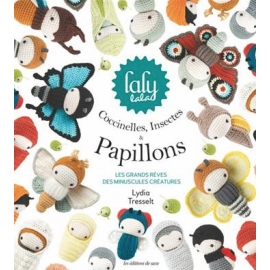 Lalylala's Beetles Bugs and Butterflies: A Crochet Story of Tiny Creatures and Big Dreams