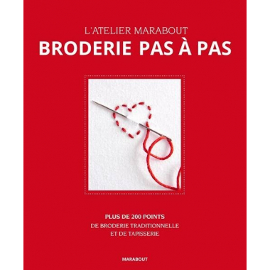 BRODERIE PAS A PAS - L'ATELIER MARABOUT