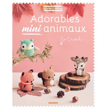 Adorables mini animaux - So croch